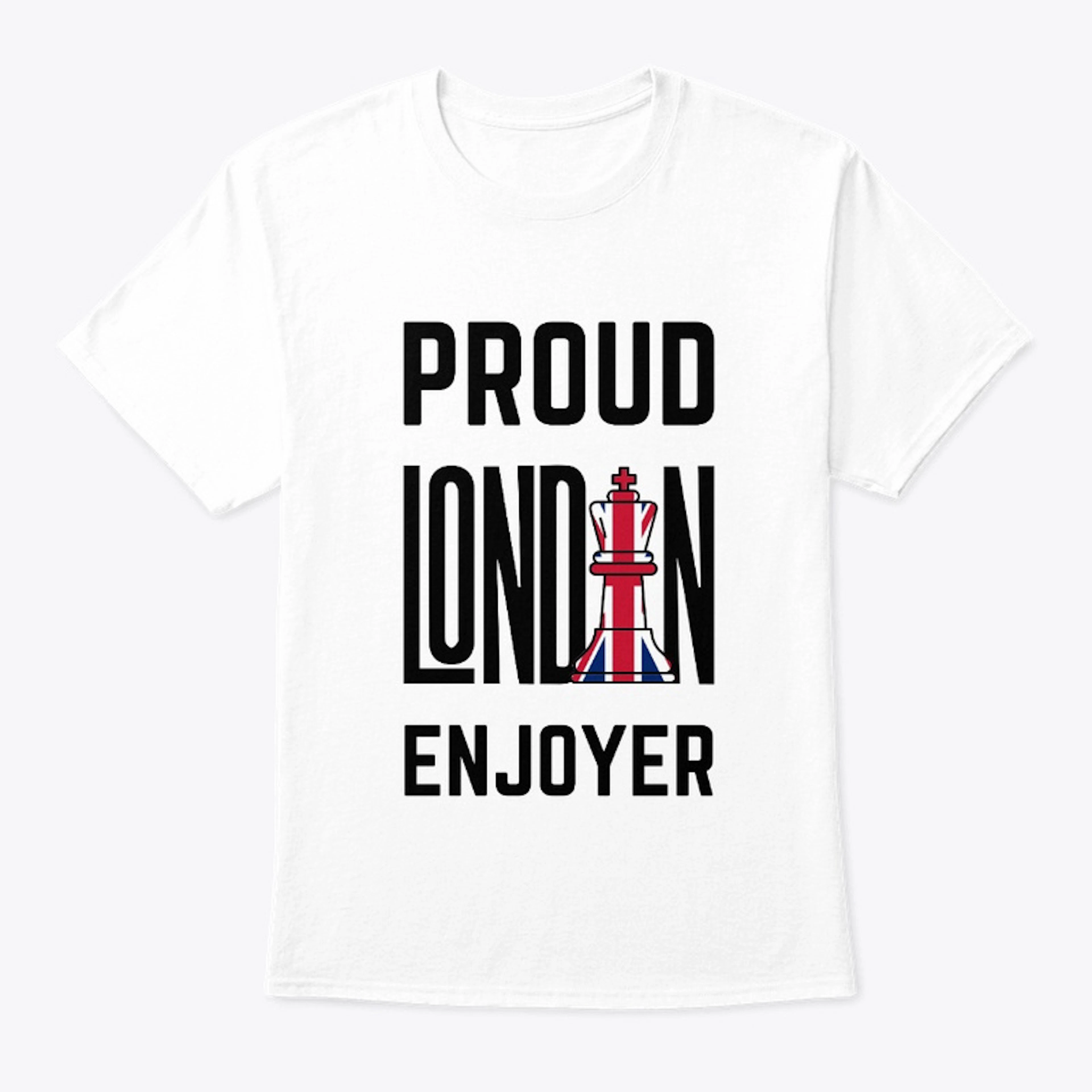 Proud London Enjoyer