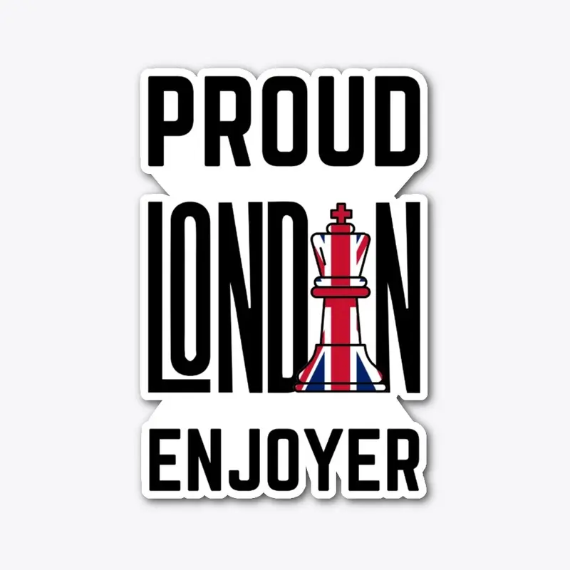 Proud London Enjoyer